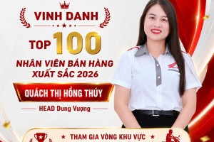 CHÚC MỪNG QUÁCH THỊ HỒNG THÚY – TOP 100 NHÂN VIÊN BÁN HÀNG XUẤT SẮC 2026! 
