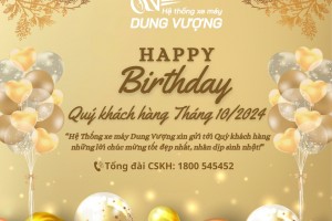 CHÚC MỪNG SINH NHẬT QUÝ KHÁCH HÀNG THÁNG 10/2024