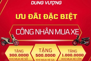 THÔNG BÁO KHUYẾN MÃI DÀNH CHO CÔNG NHÂN MUA XE